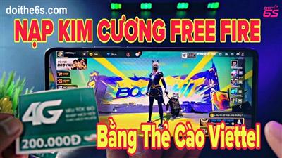 Nạp KC FF Bằng Thẻ Viettel Và Tiền Điện Thoại Nhanh, An Toàn